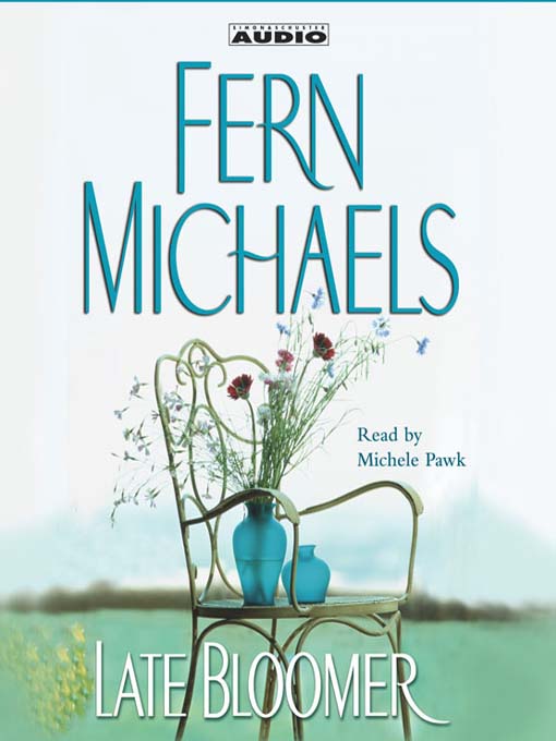 Title details for Late Bloomer by Fern Michaels - Available